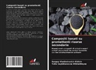 Sergey Vladimirovich Khitrin, Yulia Saytzhanovna Mikhalitsyna - Compositi basati su promettenti risorse secondarie