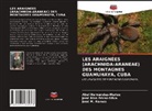 Abel Hernández-Muñoz, José Blas Pérez-Silva, José M. Ramos - LES ARAIGNÉES (ARACHNIDA:ARANEAE) DES MONTAGNES GUAMUHAYA, CUBA