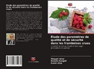 Durim Alija, Xhezair Idrizi, Renata Kongoli - Étude des paramètres de qualité et de sécurité dans les framboises crues