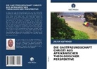 Julius Gathogo - DIE GASTFREUNDSCHAFT CHRISTI AUS AFRIKANISCHER THEOLOGISCHER PERSPEKTIVE