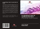 Luana Andrade, Paulo Queiroz - La génétique dans le syndrome de Down