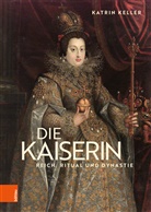 Katrin Keller - Die Kaiserin