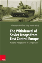 Christop Meissner, Christoph Meissner, Morré, Morré, Jörg Morré - The Withdrawal of Soviet Troops from East Central Europe