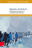 Christina Hansen, Ricart Brede, Julia Ricart Brede - Migration, das finde ich ...