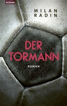 Milan Radin - Der Tormann - Nominiert zum Fußballbuch des Jahres 2022