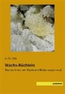 Fr Th Otto, Fr. Th. Otto, Fr.Th. Otto - Wachs-Büchlein