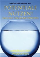 Marcus Karl Haman, Msc Haman, Marcus Karl Haman MSc - Potentiale Nutzen! Raus aus der Komfortzone!