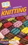 Howexpert, Jeanne Torrey - HowExpert Guide to Knitting