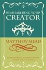 C. Matthew McMahon, Matthew Mead, Therese B. McMahon - Remembering Your Creator