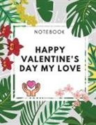 Adil Daisy - Happy Valentine's Day My Love Notebook