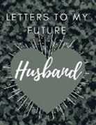 Adil Daisy - Letters to my future Husband