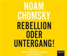 Noam Chomsky, Sebastian Pappenberger - Rebellion oder Untergang!, Audio-CD (Hörbuch)