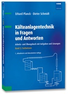 Erhar Planck, Erhard Planck, Dieter Schmidt - Kälteanlagentechnik in Fragen und Antworten
