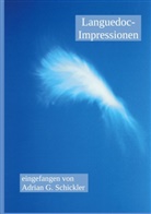 Adrian G Schickler, Adrian G. Schickler - Languedoc-Impressionen