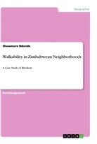 Showmore Ndonde - Walkability in Zimbabwean Neighborhoods