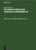 Karl Neumeyer - Karl Neumeyer: Internationales Verwaltungsrecht - Band 3, Abt. 2: Innere Verwaltung, Teil 3