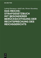 Ludwig Ebermayer, Adolf Lobe, Werner Rosenberg - Das Reichs-Strafgesetzbuch mit besonderer Berücksichtigung der Rechtsprechung des Reichsgerichts