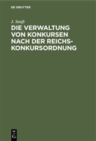 J Senft, J. Senft - Die Verwaltung von Konkursen nach der Reichs-Konkursordnung