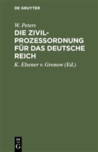 W Peters, W. Peters, K. Elsener v. Gronow - Die Zivilprozeßordnung für das Deutsche Reich