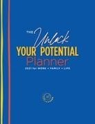Kimberly S Buchanan - The Unlock Your Potential Planner - 2021 for Work + Family + Life