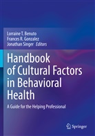 Lorraine T. Benuto, Frances R. Gonzalez, France R Gonzalez, Frances R Gonzalez, Jonathan Singer - Handbook of Cultural Factors in Behavioral Health