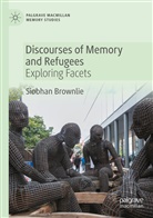 Siobhan Brownlie - Discourses of Memory and Refugees