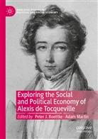 Peter J Boettke, Peter J. Boettke, Pete J Boettke, Peter J Boettke, Martin, Martin... - Exploring the Social and Political Economy of Alexis de Tocqueville