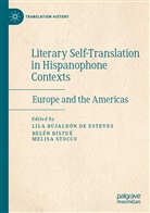 Belé Bistué, Belén Bistué, Lila Bujaldón de Esteves, Melisa Stocco - Literary Self-Translation in Hispanophone Contexts - La autotraducción literaria en contextos de habla hispana