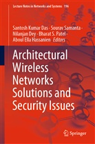 Santosh Kumar Das, Nilanjan Dey, Nilanjan Dey et al, Aboul Ella Hassanien, Bharat S. Patel, Soura Samanta... - Architectural Wireless Networks Solutions and Security Issues