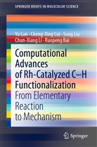 Ruopeng Bai, Cheng-Xin Cui, Cheng-Xing Cui, Y Lan, Yu Lan, Chun-Xiang Li... - Computational Advances of Rh-Catalyzed C-H Functionalization