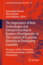Bahaaeddin Alareeni, Islam Elgedawy, Alla Hamdan, Allam Hamdan - The Importance of New Technologies and Entrepreneurship in Business Development: In The Context of Economic Diversity in Developing Countries, 2 Teile