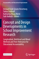 Tobia Feldhoff, Tobias Feldhoff, Katharina Maag Merki, Katharina Maag Merki et al, Arnoud Oude Groote Beverborg, Falk Radisch - Concept and Design Developments in School Improvement Research