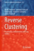 Janusz Kacprzyk, Karol Opara, Karol et Opara, Jan W. Owsi¿ski, Jan Owsinski, Jan W Owsinski... - Reverse Clustering