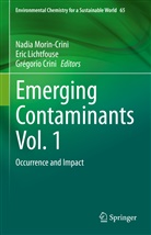 Grégorio Crini, Eri Lichtfouse, Eric Lichtfouse, Nadia Morin-Crini - Emerging Contaminants Vol. 1