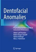 Abdul Lati Hamdan, Abdul Latif Hamdan, Mary J. Hawkshaw, Robert Thaye Sataloff, Robert Thayer Sataloff, Trolli... - Dentofacial Anomalies