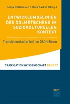 Kadric, Kadric, Mira Kadric, Sonj Pöllabauer, Sonja Pöllabauer - Entwicklungslinien des Dolmetschens im soziokulturellen Kontext