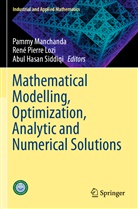 Abul Hasan Siddiqi, René Pierre Lozi, Pammy Manchanda, Ren Pierre Lozi, René Pierre Lozi, Abul Hasan Siddiqi - Mathematical Modelling, Optimization, Analytic and Numerical Solutions