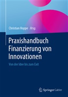 Christia Hoppe, Christian Hoppe - Praxishandbuch Finanzierung von Innovationen
