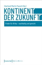 Eberhard Martin Pausch, Eberhard Martin Pausch - Kontinent der Zukunft