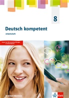 Melani Dutzi, Melanie Dutzi, Florian Johanne Eisenburger, Florian Johannes Eisenburger, Höffl - Deutsch kompetent 8. Ausgabe Nordrhein-Westfalen Gymnasium (G9) - Arbeitsheft Klasse 8
