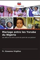 Fr. Kawama Virgilius, Kawama Virgilius - Mariage entre les Yoruba du Nigeria
