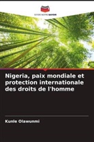 Kunle Olawunmi - Nigeria, paix mondiale et protection internationale des droits de l'homme