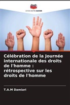 T. A. M Damiari, T. a. M. Damiari, T.A.M Damiari - Célébration de la Journée internationale des droits de l'homme : rétrospective sur les droits de l'homme