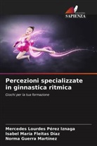 Isabel María Fleitas Díaz, Norma Guerra Martínez, Mercedes Lourdes Pérez Iznaga - Percezioni specializzate in ginnastica ritmica