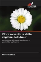 Helen Aistova - Flora avventizia della regione dell'Amur