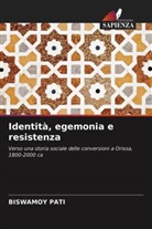 Biswamoy Pati - Identità, egemonia e resistenza