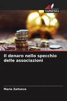 Maria Zaitseva - Il denaro nello specchio delle associazioni