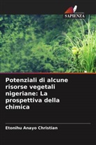Etonihu Anayo Christian - Potenziali di alcune risorse vegetali nigeriane: La prospettiva della chimica