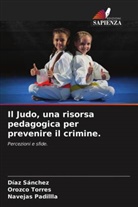 Navejas Padillla, Díaz Sánchez, Orozco Torres - Il Judo, una risorsa pedagogica per prevenire il crimine.