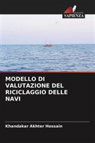 Khandakar Akhter Hossain - MODELLO DI VALUTAZIONE DEL RICICLAGGIO DELLE NAVI